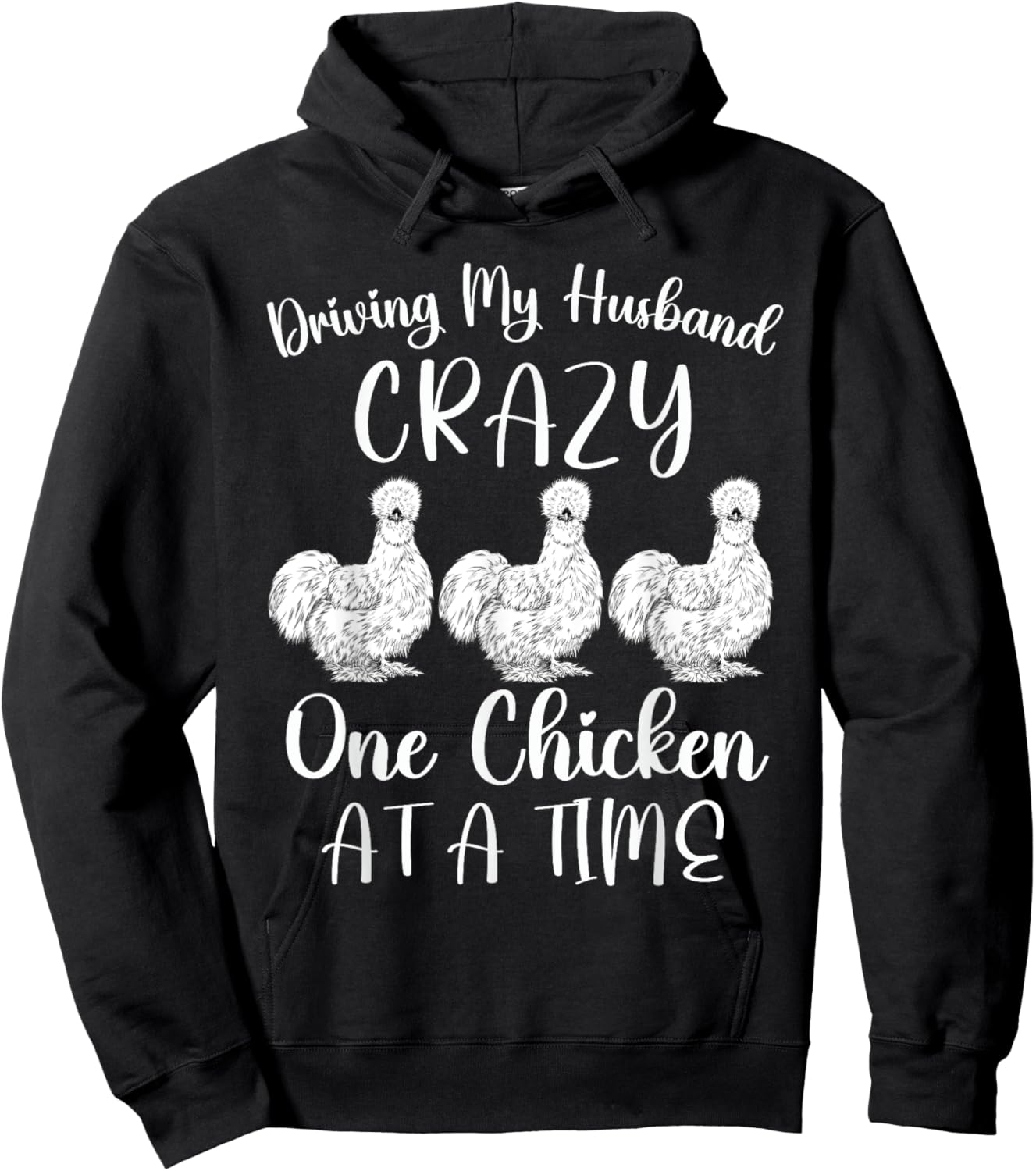 Driving My Husband Crazy One Chicken At a Time Silky Chicken Hoodie - Hoodie | Black