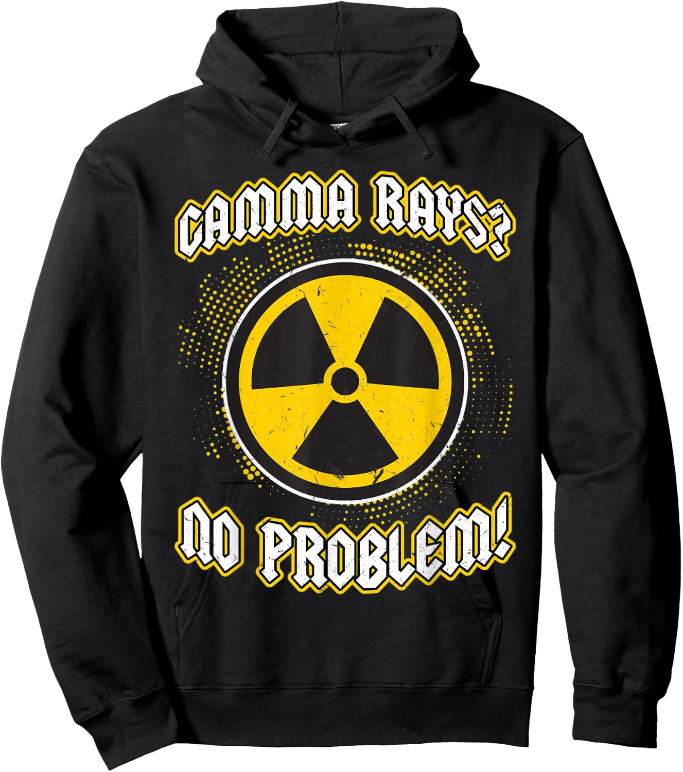 Gamma Rays - No Problem - Nuclear Engineering Hoodie - Hoodie | Black