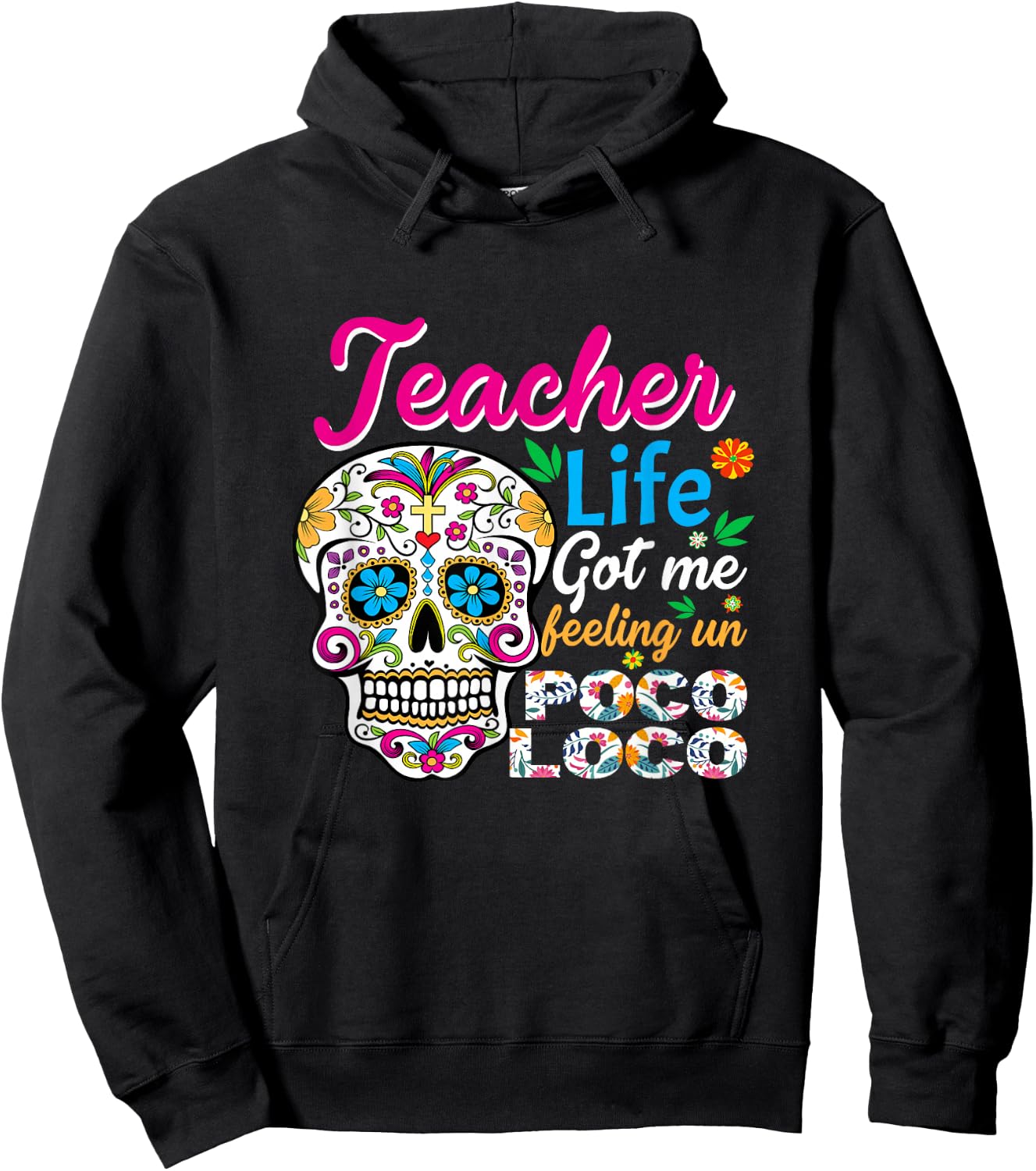 Teacher Life Got Me Feeling Un Poco Loco Spanish Teacher Hoodie - Hoodie | Black