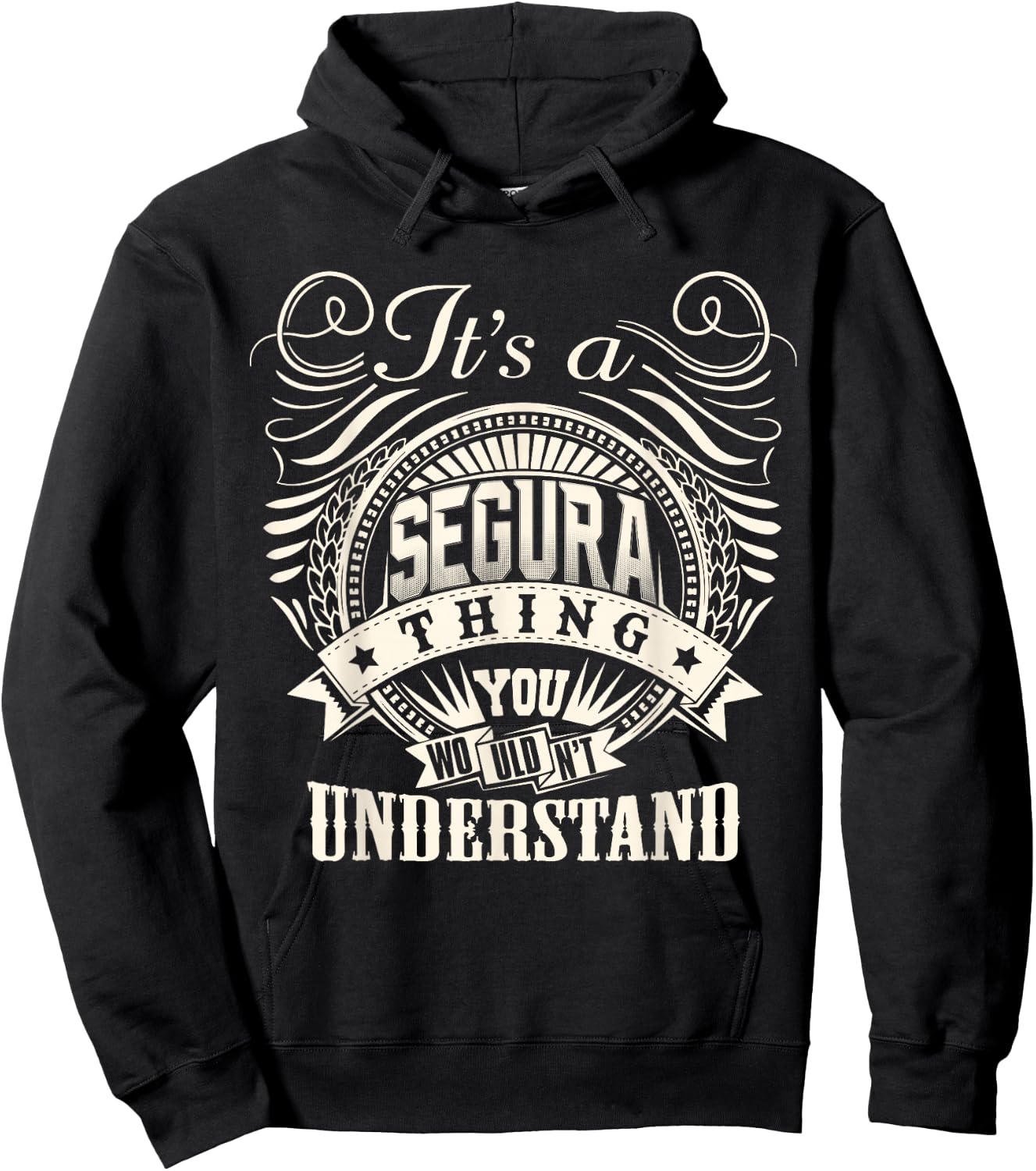 It's A SEGURA Thing You Wouldn't Understand SEGURA Family Hoodie - Hoodie | Black