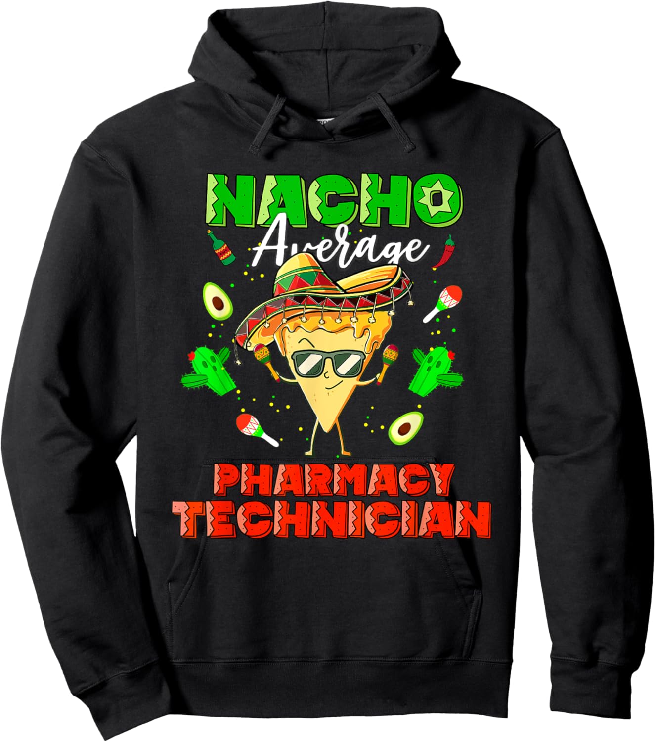 Mexican Nacho Average Pharmacy Technician Hoodie - Hoodie | Black