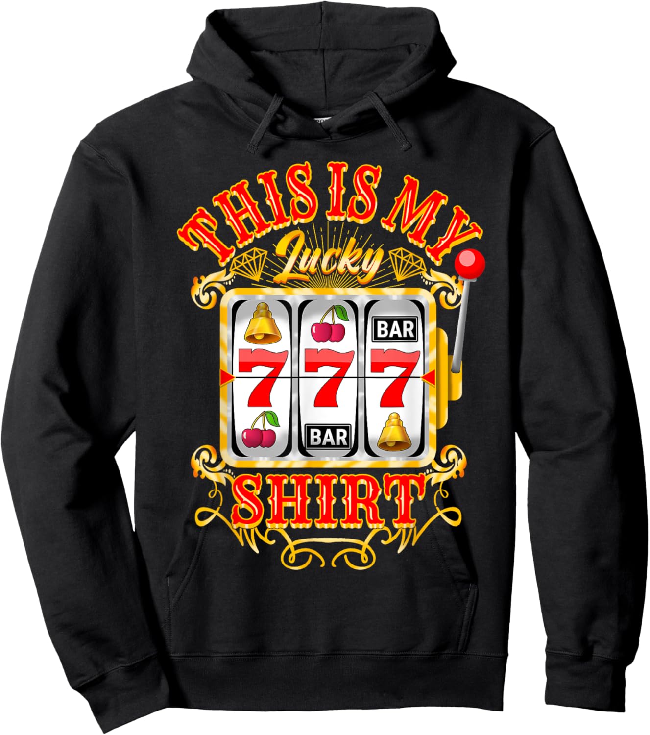 Gambling Casino Slot Machine Lovers This Is My Lucky Hoodie - Hoodie | Black