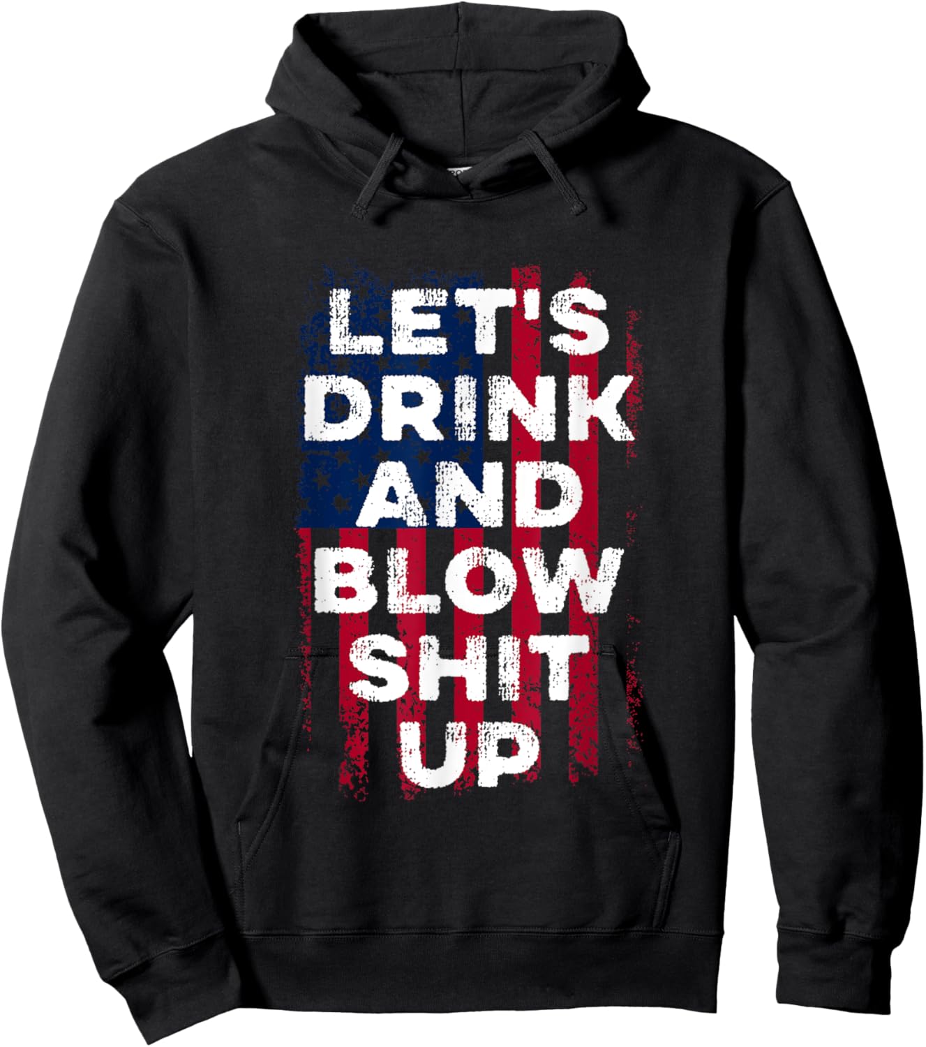 Let's drink and blow shit up Beer USA Flag Independence Day Hoodie - Hoodie | Black
