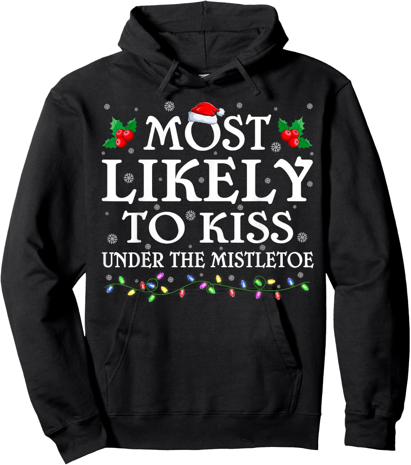 Family Most Likely To Kiss Under The Mistletoe Christmas Hoodie - Hoodie | Black