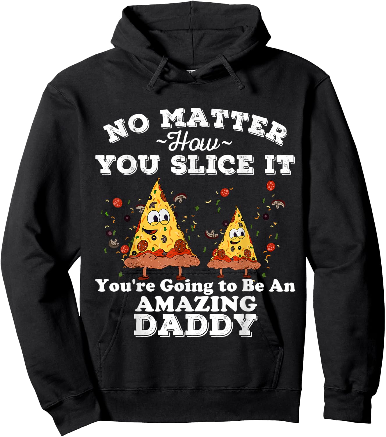 You're Going to be a Daddy Pregnancy Announcement Pizza Dad Hoodie - Hoodie | Black