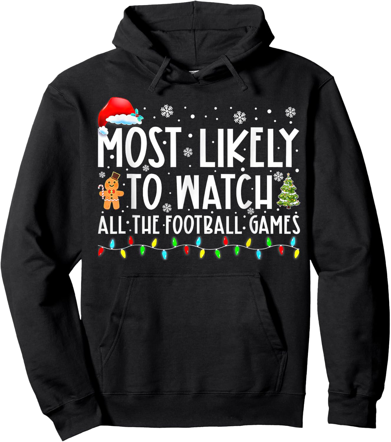 Most Likely To Watch All The Football Games Christmas Hoodie - Hoodie | Black