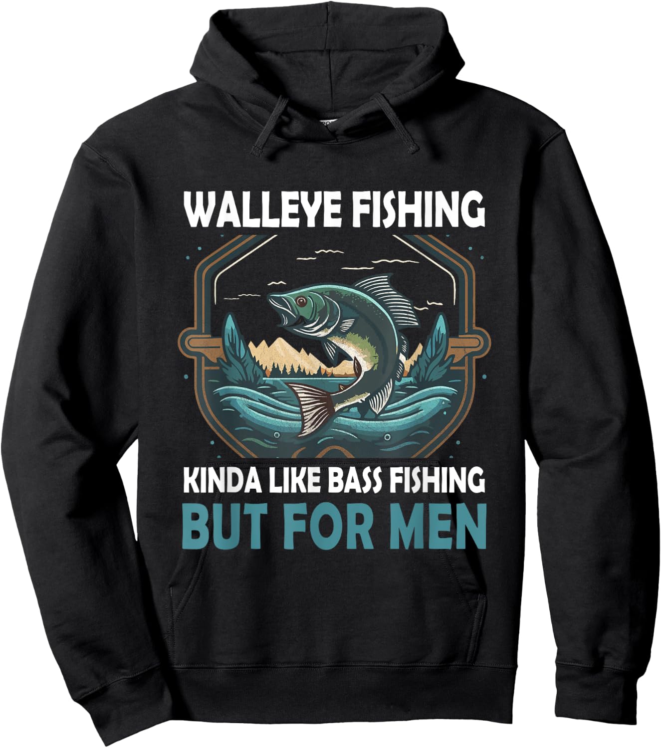 Walleye Fishing Kinda Like Bass Fishing But Fish Hoodie - Hoodie | Black