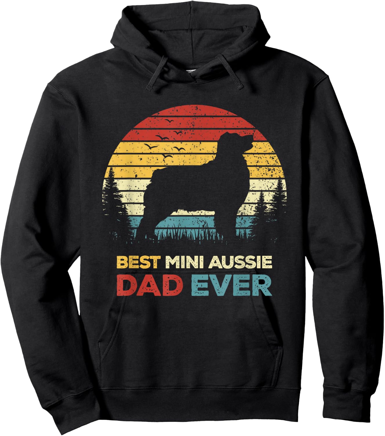 Best Mini Aussie Dad Ever Retro Australian Shepherd Dog Men Women Hoodie - Hoodie | Black