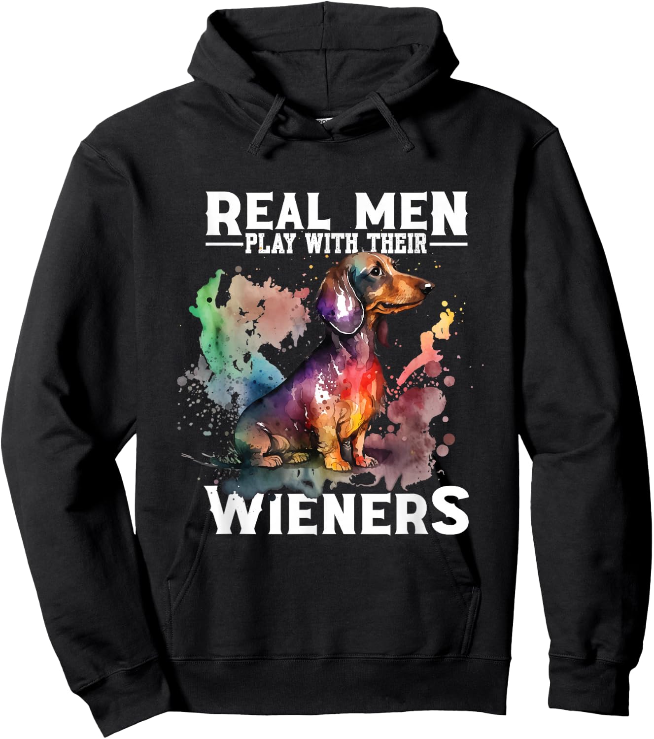 Real Men Play With Their Wieners | Doxie Dachshund Owner Hoodie - Hoodie | Black