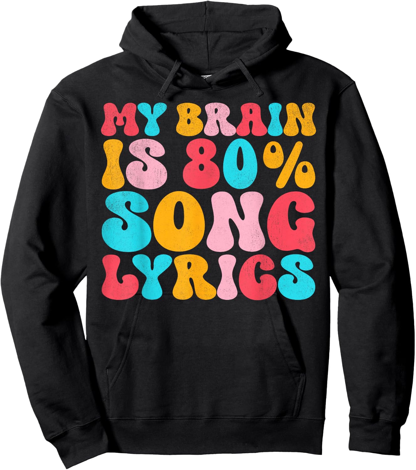 My Brain Is 80 Percent Song Lyrics - Funny Quote Music Lover Hoodie - Hoodie | Black