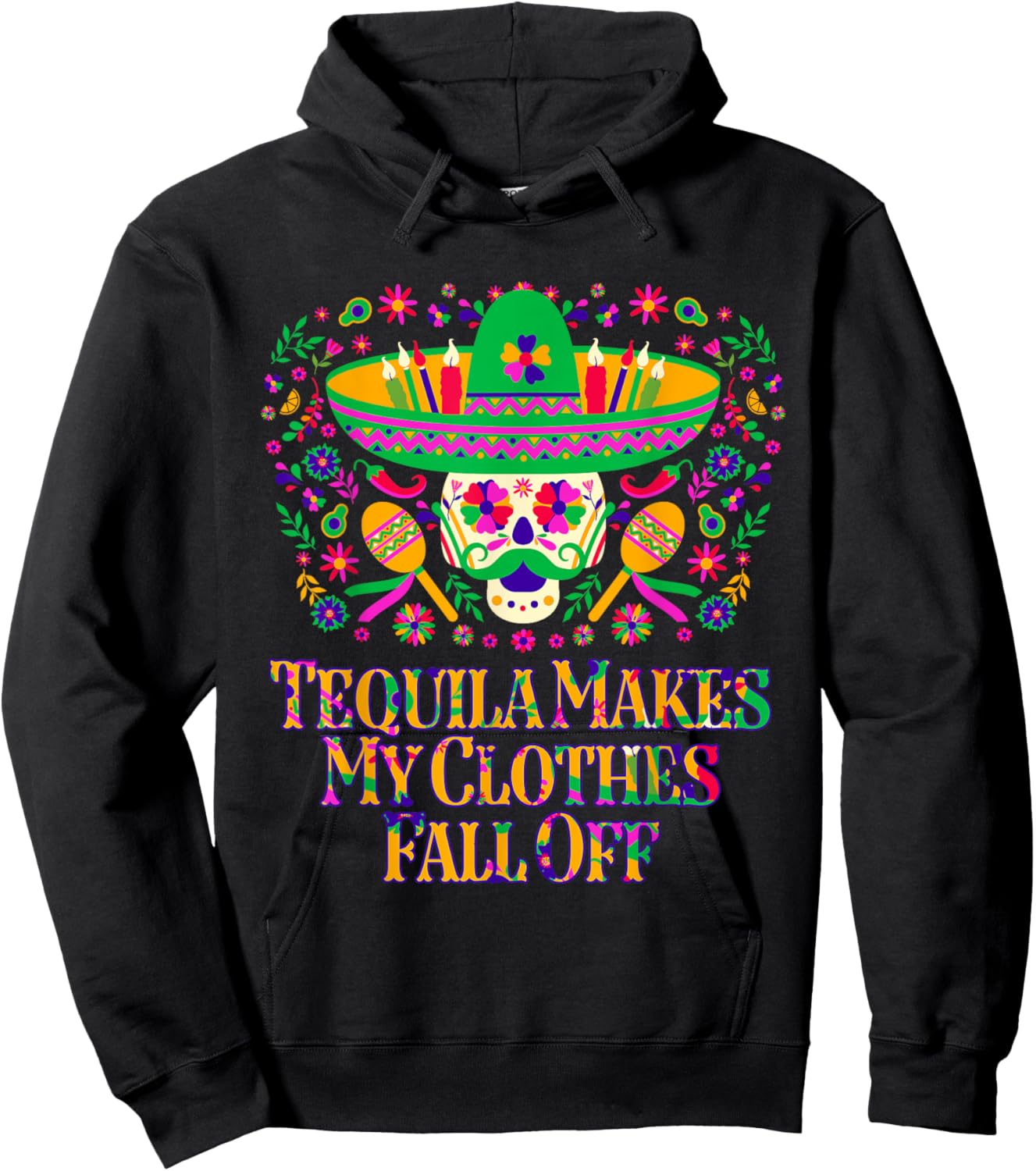 Tequila Makes My Clothes Fall Off Funny Mexican Humor Mexico Hoodie - Hoodie | Black