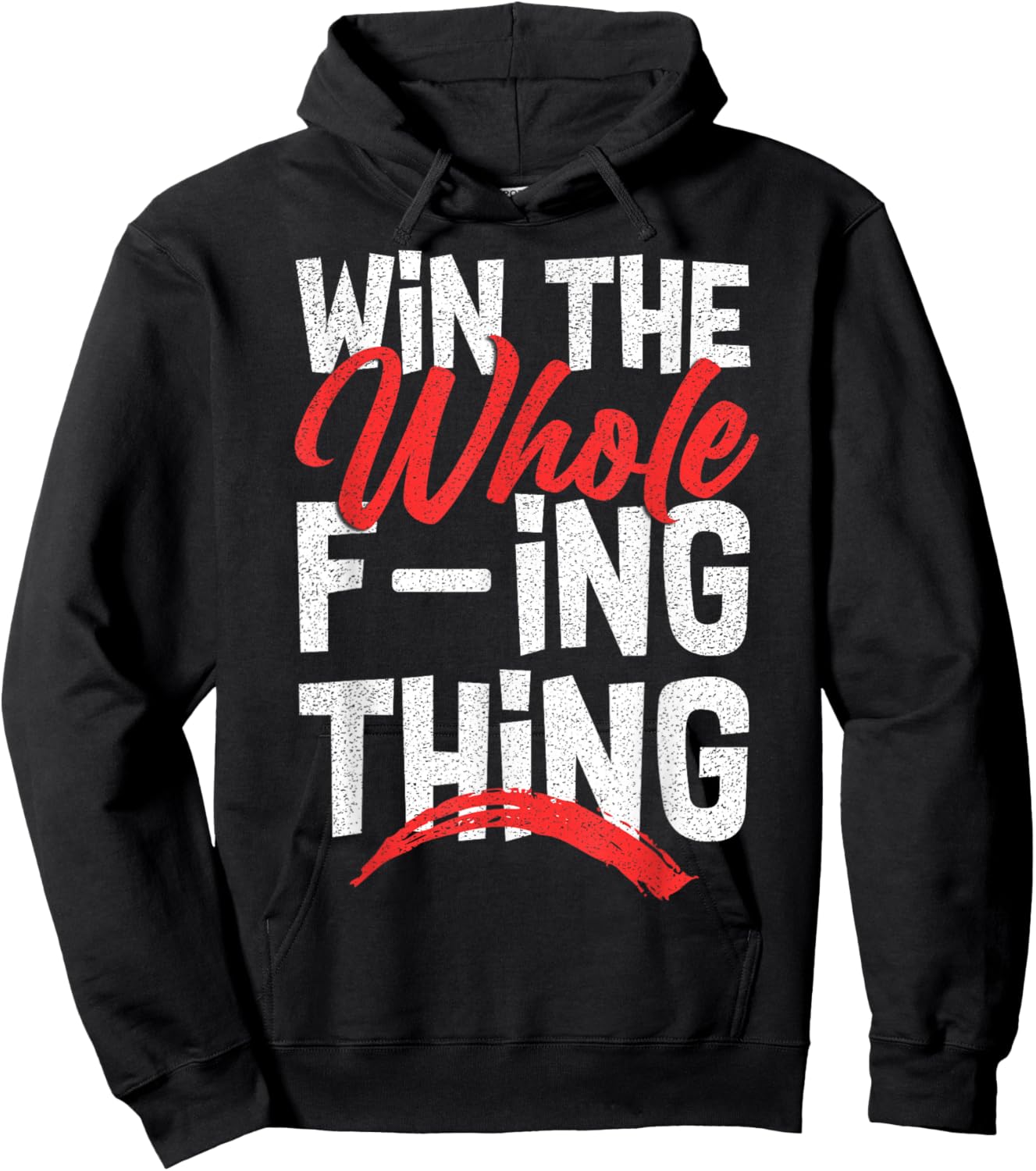 Win The Whole F-ing Thing Hoodie - Hoodie | Black