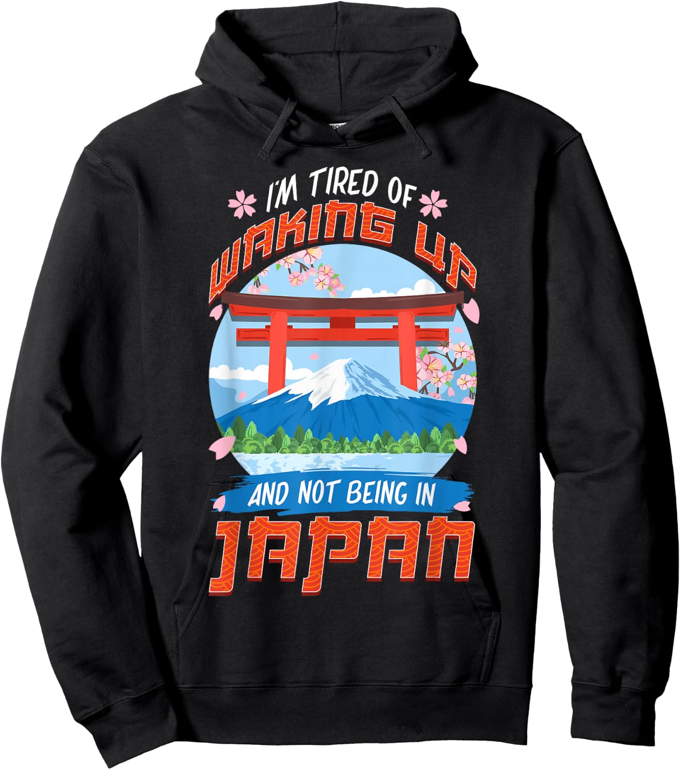 I'm Tired of Waking Up and Not Being in Japan Japanese Hoodie - Hoodie | Black