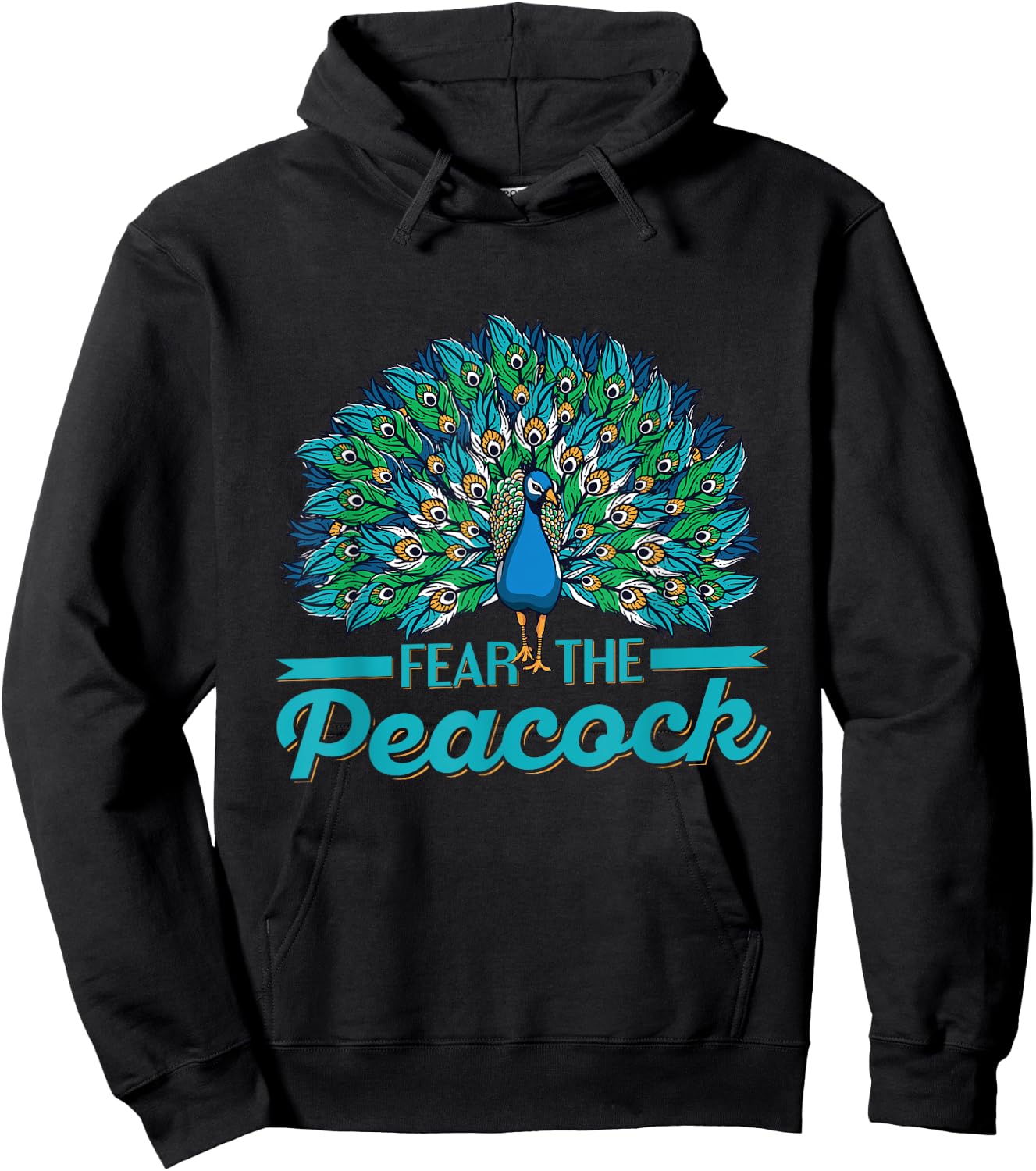 Fear the peacock Quote for a Peacock lover Hoodie - Hoodie | Black