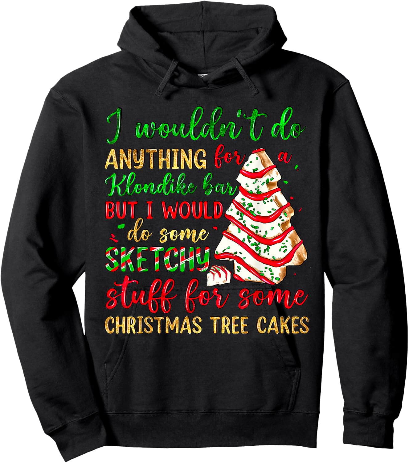 Groovy Retro I'd Do Sketchy Stuff for Christmas Tree Cakes Hoodie - Hoodie | Black