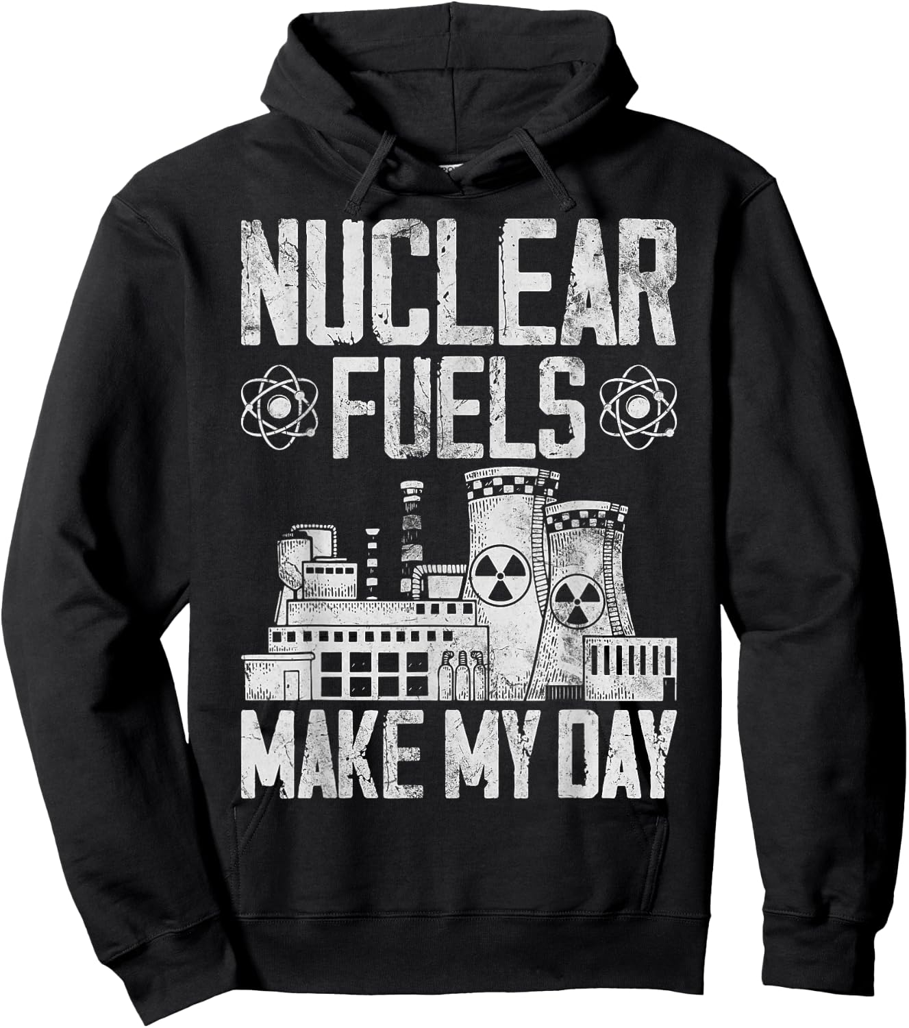 Nuclear Fuels Make My Day Nuclear Power Plant Nuclear Power Hoodie - Hoodie | Black