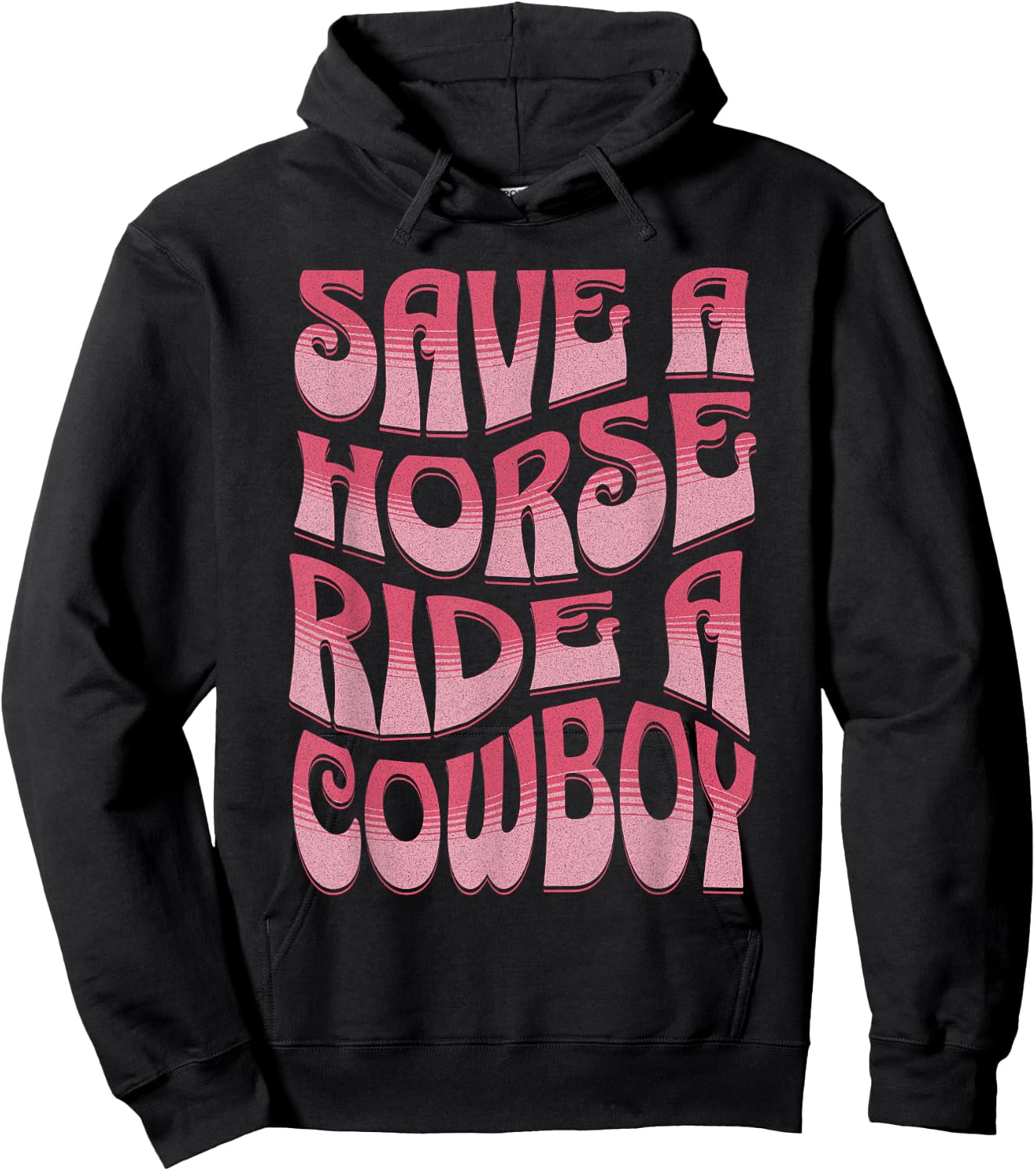 Save A Horse Ride A Cowboy Rodeo Apparel Horseback Riding Hoodie - Hoodie | Black