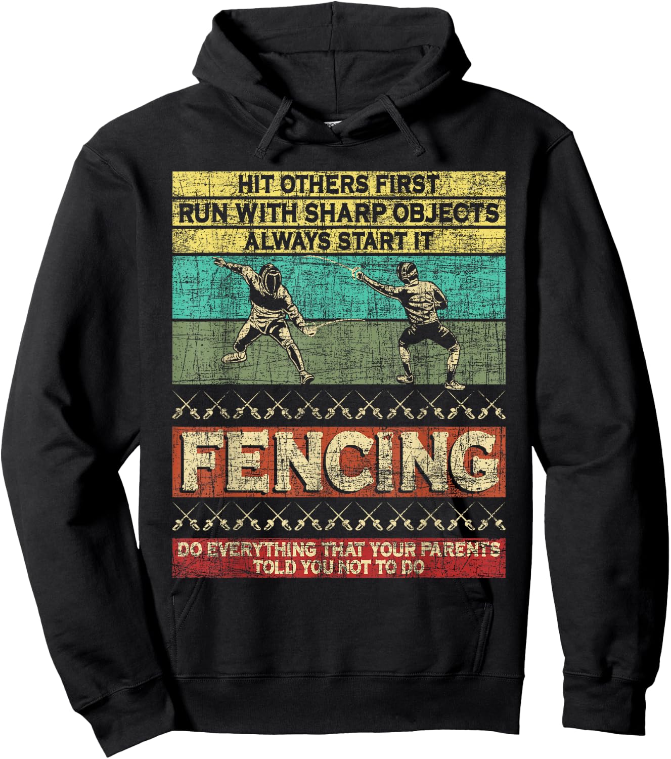 Hit Others First Run With Sharp Objects - Fencing Fencer Hoodie - Hoodie | Black