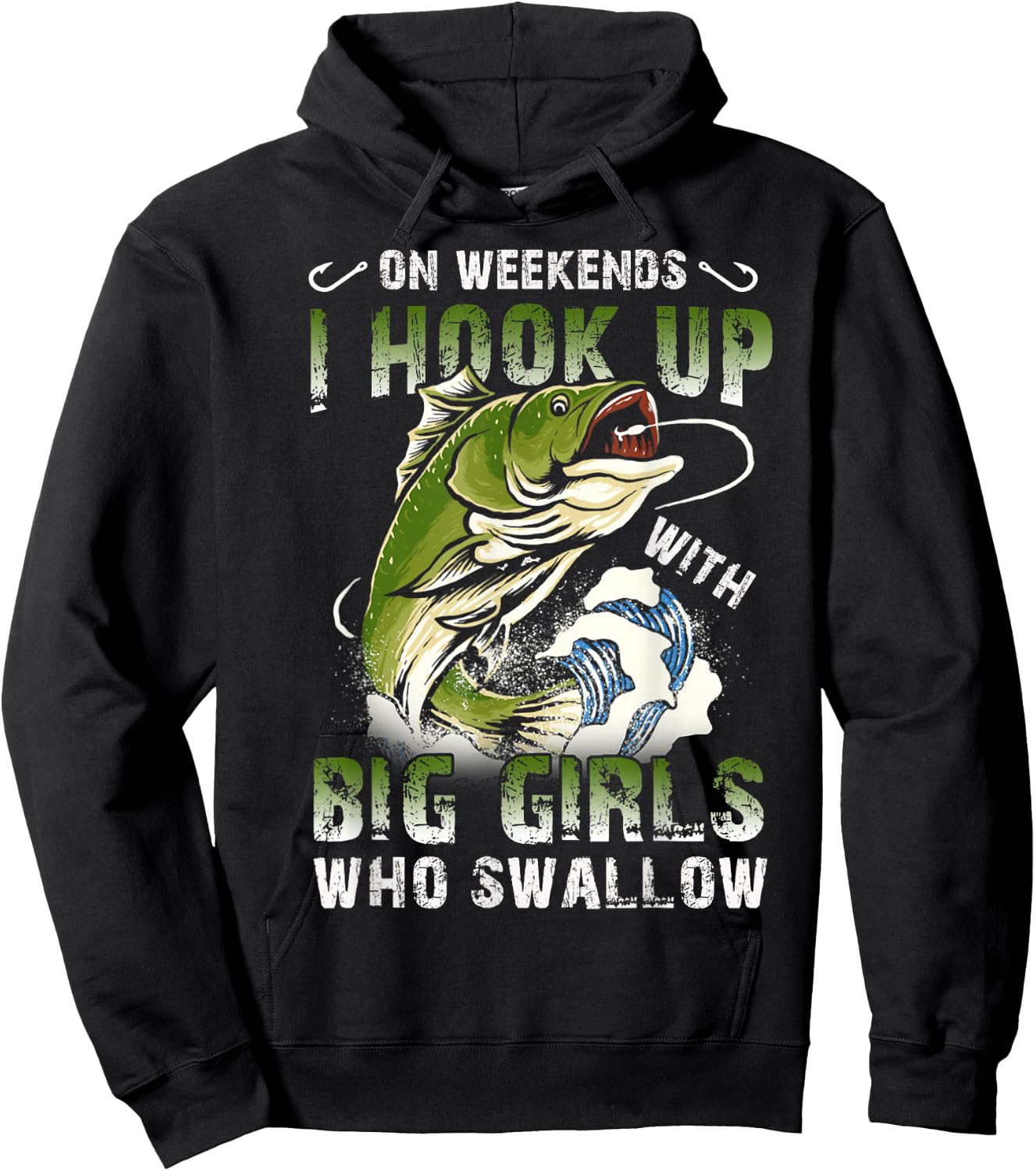 On Weekends I Hook Up Big Girls Who Swallow Funny Fishing Hoodie - Hoodie | Black