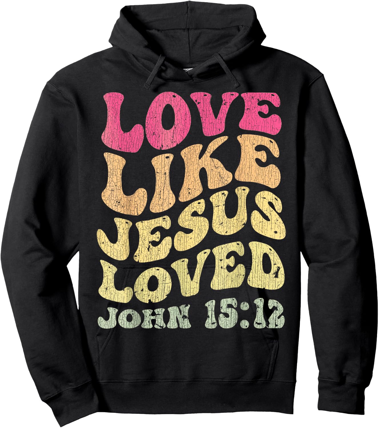 Vintage Love Like Jesus Loved John 15 12 Groovy Christian Hoodie - Hoodie | Black