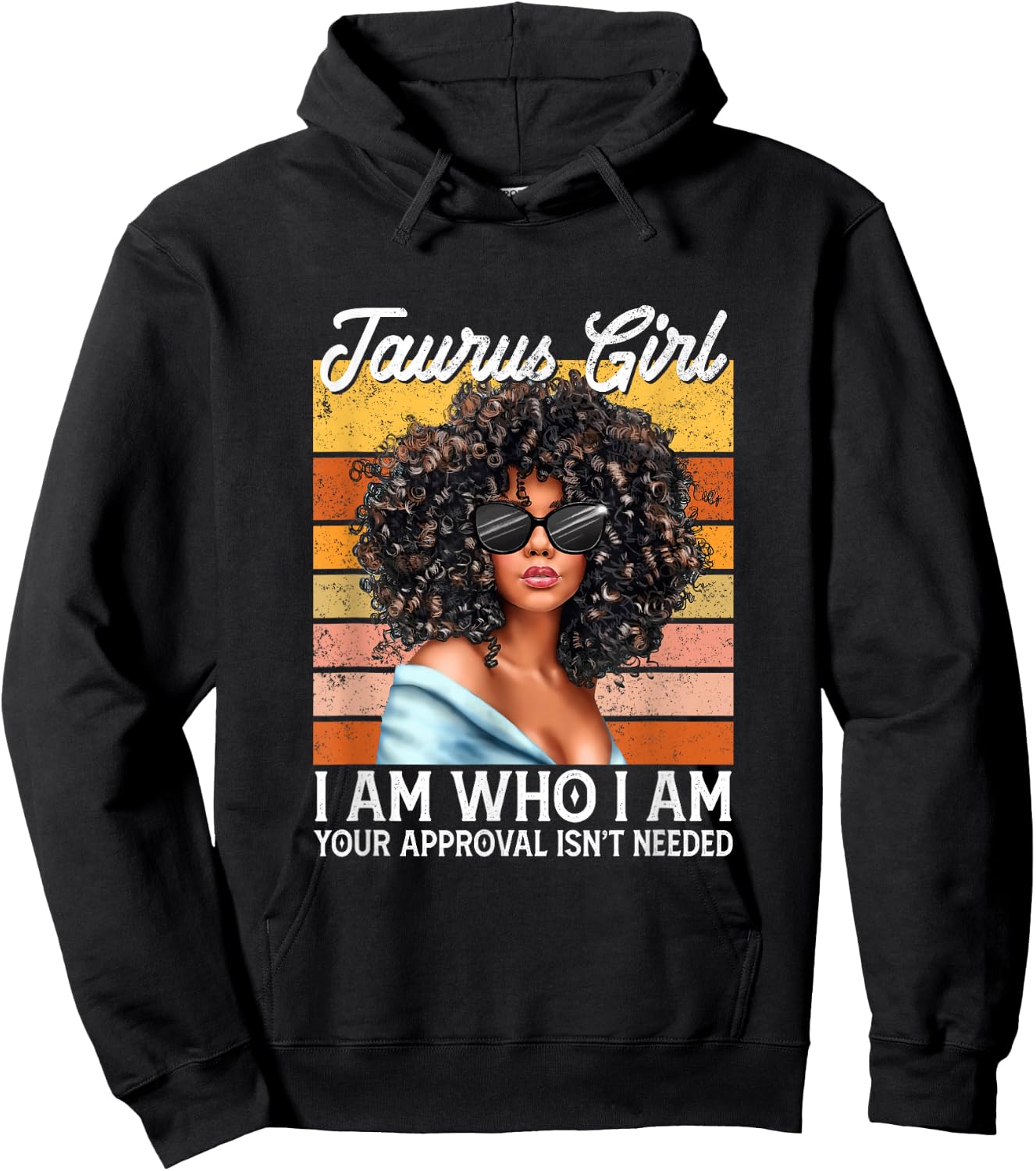 Taurus Girl I Am Who I Am Birthday Afro Black Hoodie - Hoodie | Black