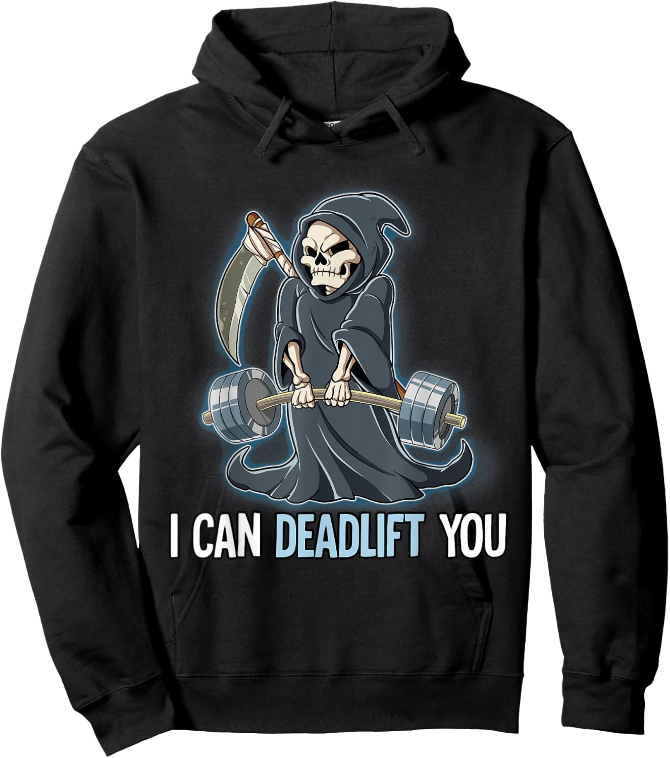 Grim Reaper Gym Weight Training I Can Deadlift You Hoodie - Hoodie | Black