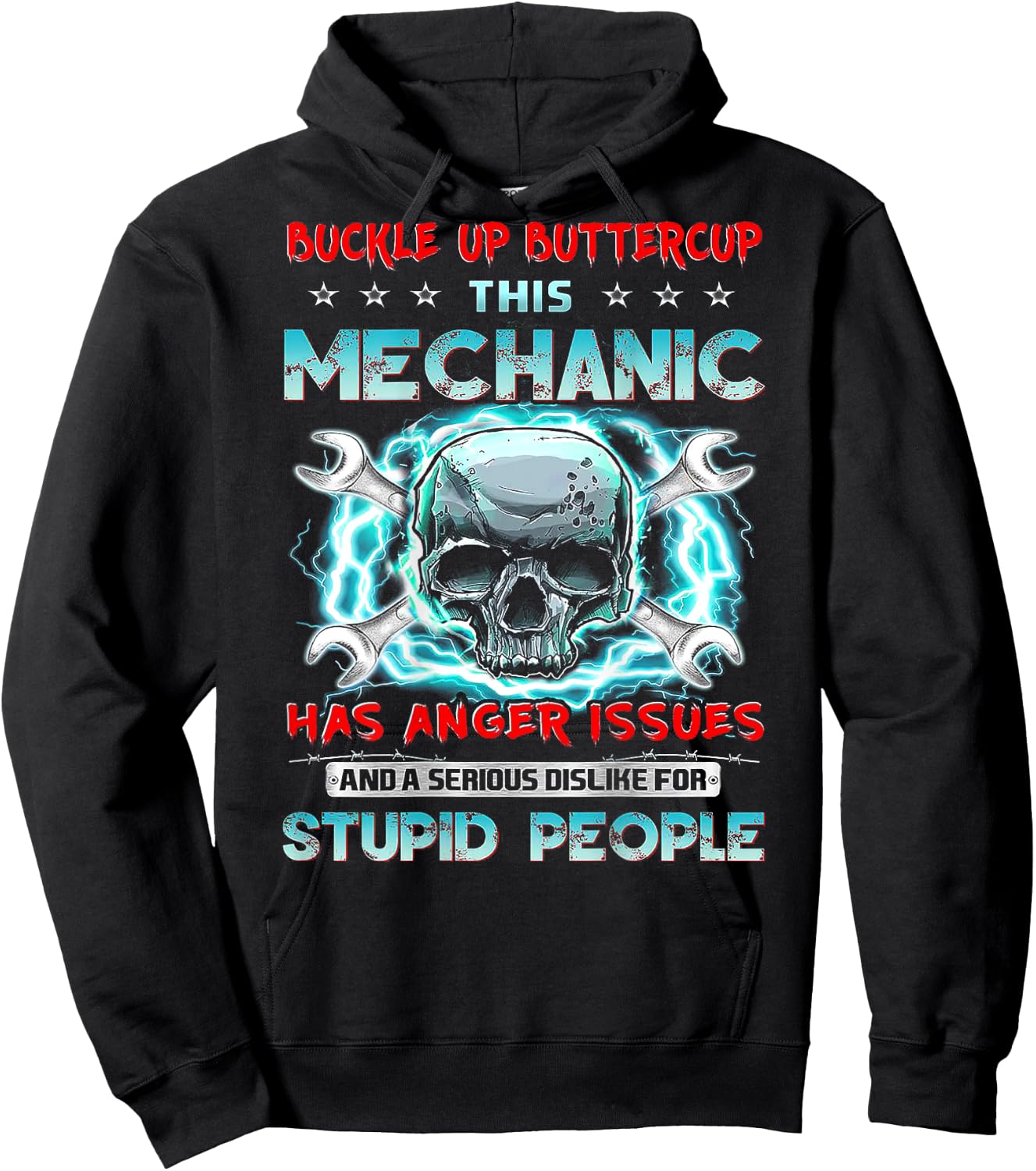 Buckle Up Buttercup This Mechanic Has Anger Issues (on back) Hoodie - Hoodie | Black