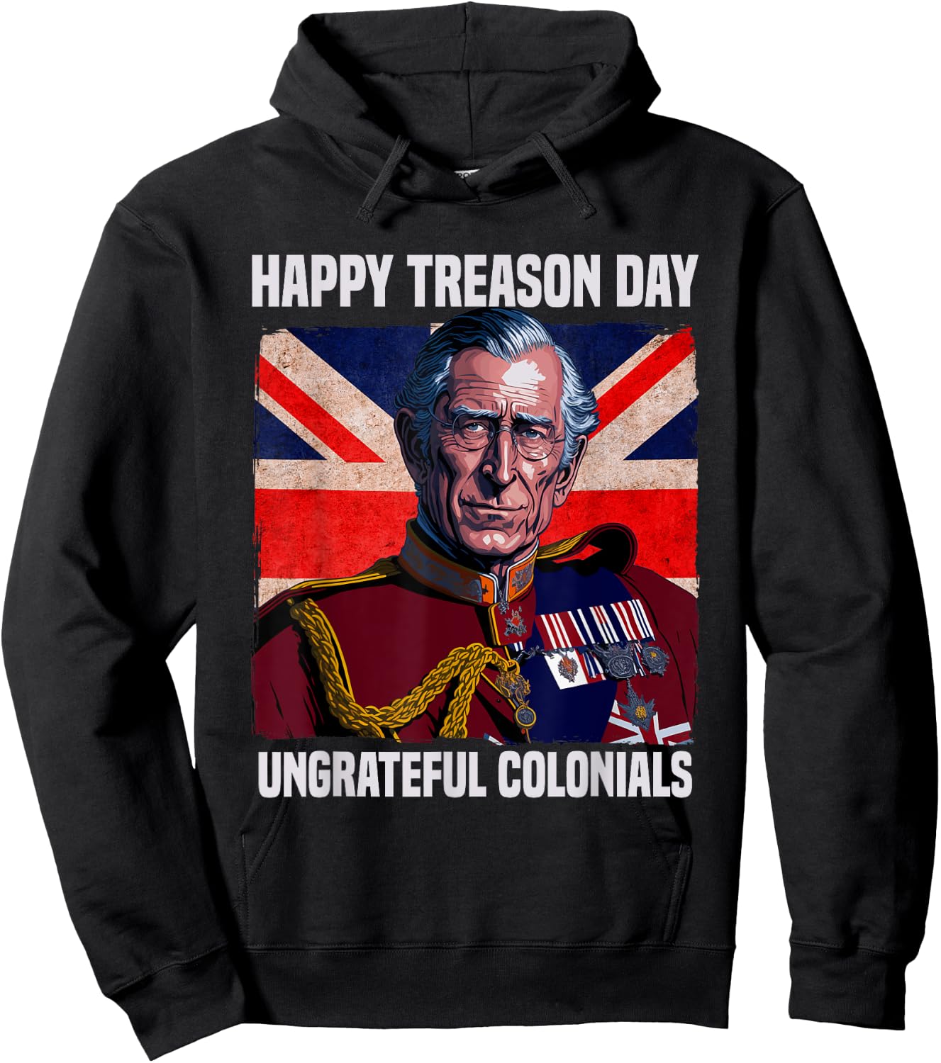 Happy Treason Day Ungrateful Colonials British Flag 4th July Hoodie - Hoodie | Black