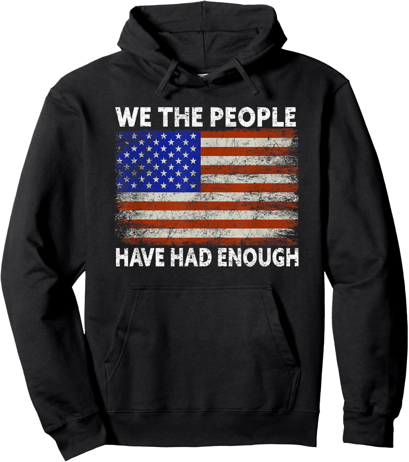 We The People Have Had Enough | USA Proud American Veteran Hoodie - Hoodie | Black