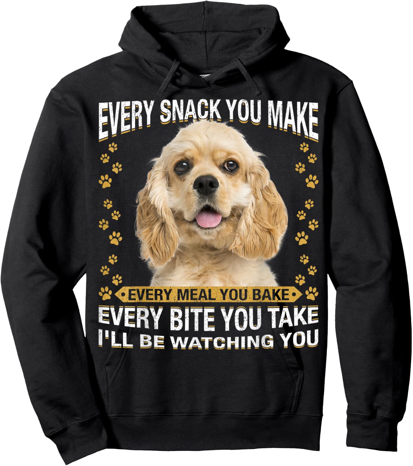 Every Snack You Make Funny American Cocker Spaniel Lovers Hoodie - Hoodie | Black