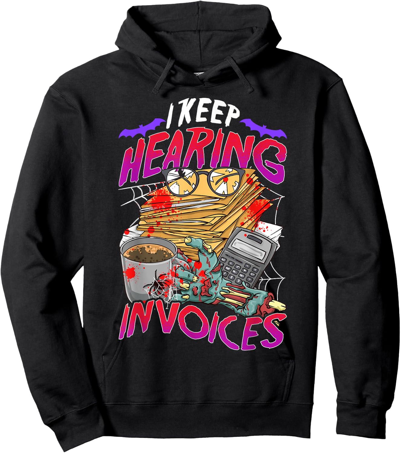 I Keep Hearing Invoices Accounts Halloween Funny Costume Hoodie - Hoodie | Black
