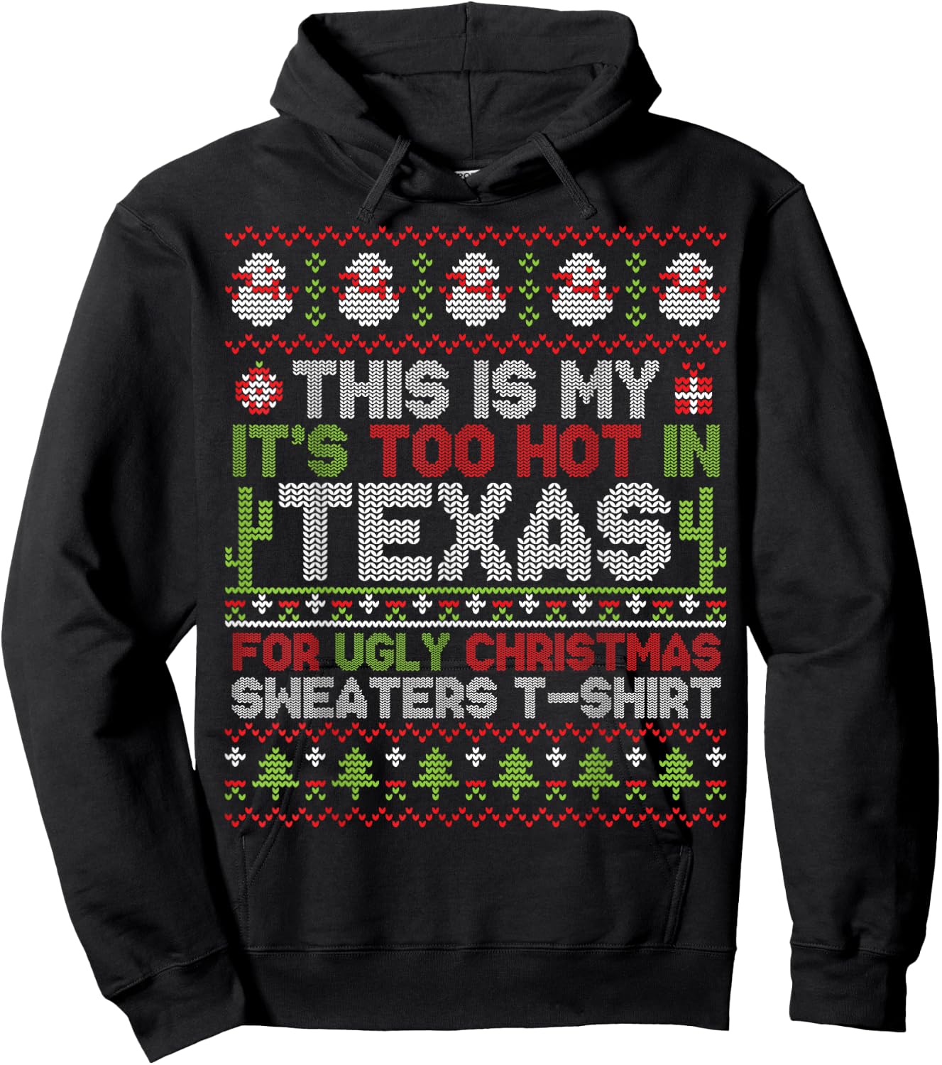 This Is My It's Too Hot In Texas For Ugly Christmas Sweater Hoodie - Hoodie | Black
