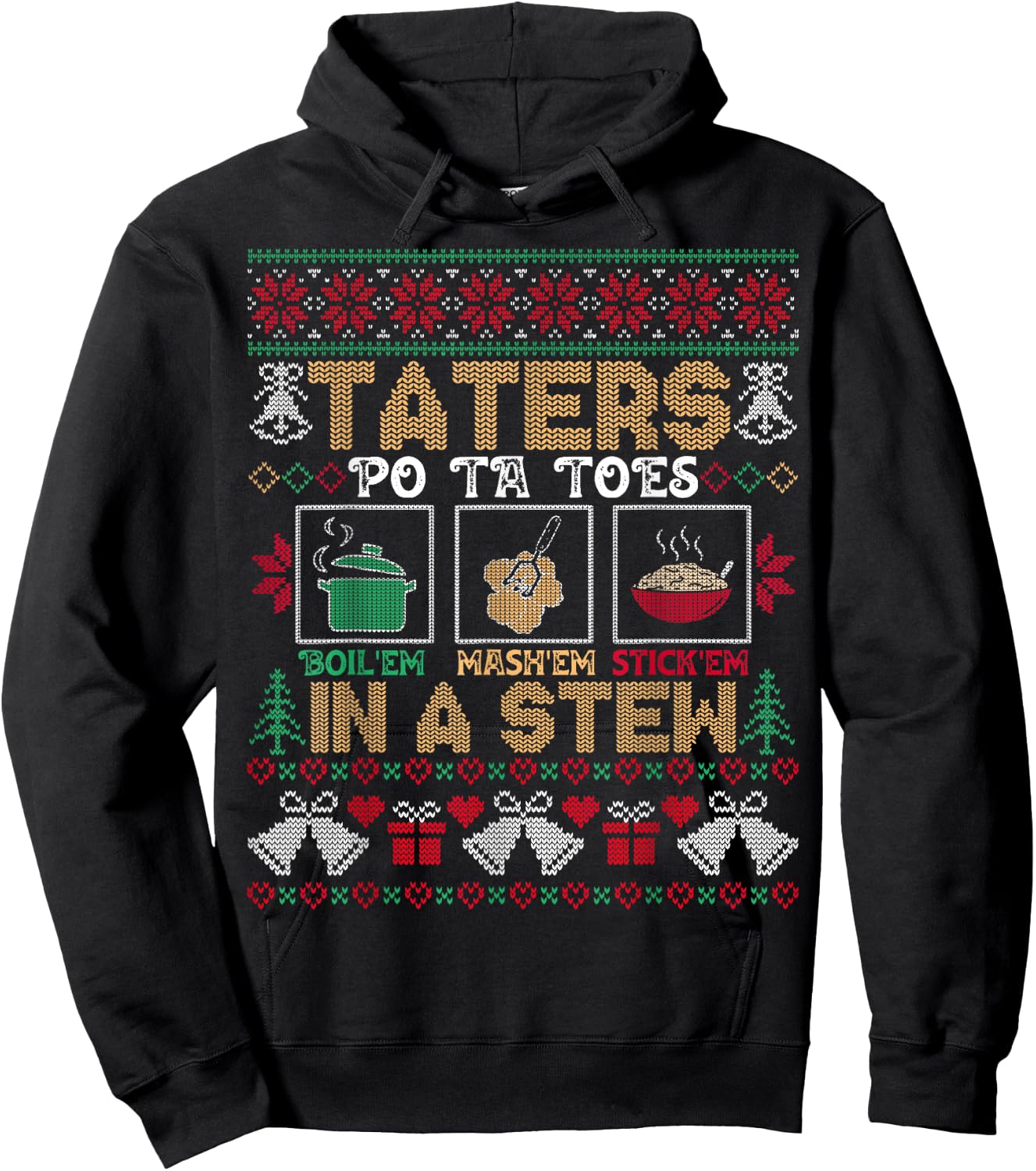 Funny Christmas Taters Potatoes Ugly Christmas Sweater Hoodie - Hoodie | Black