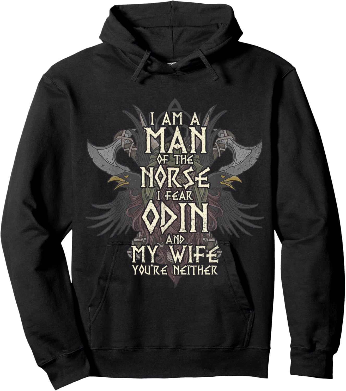 I Am A Man of The Norse I Fear Odin and My Wife Funny Viking Hoodie - Hoodie | Black