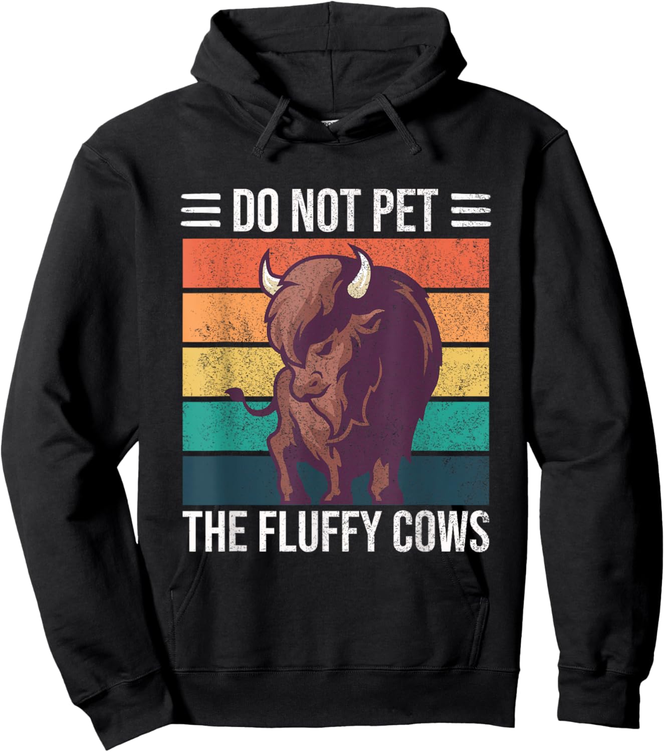 Do Not Pet The Fluffy Cows Buffalo American Bison Hoodie - Hoodie | Black
