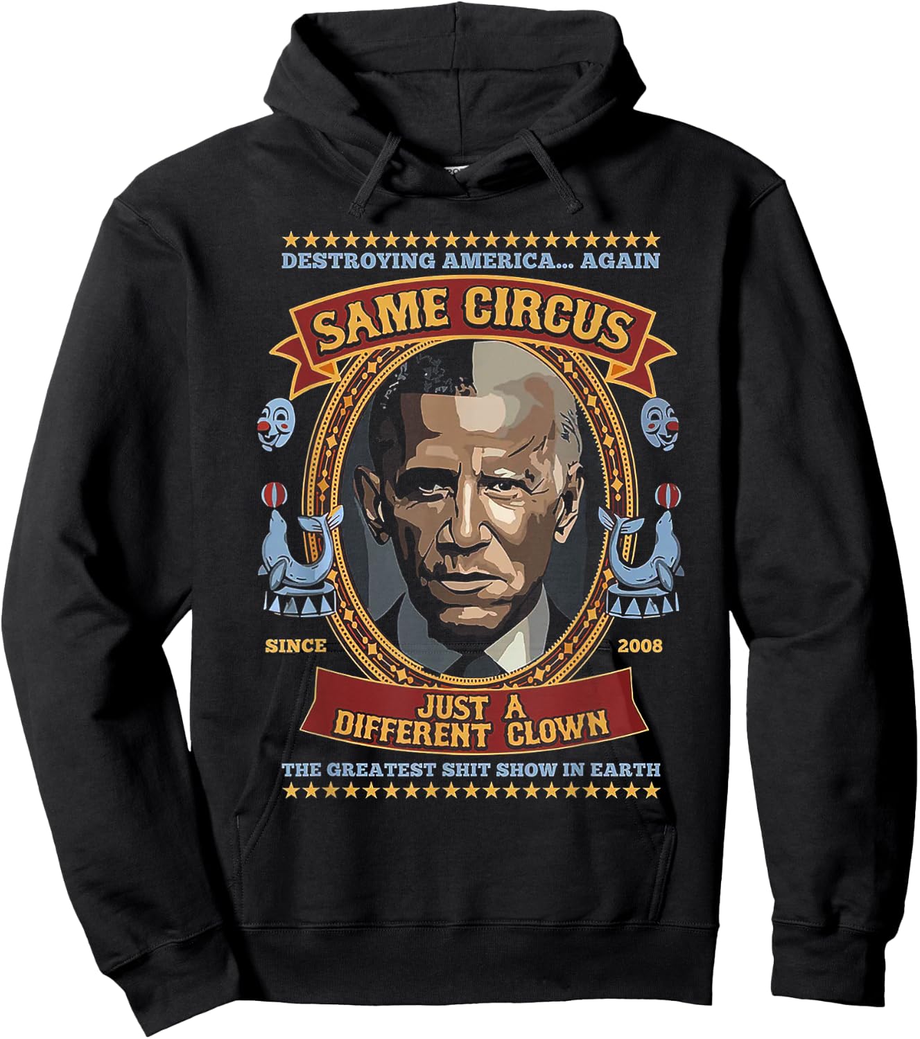 Destroying America Again Same Circus Just Different Clown Hoodie - Hoodie | Black
