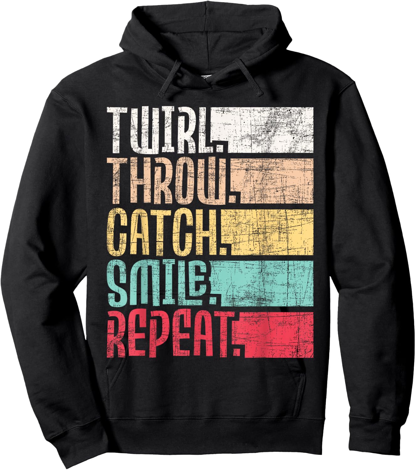 Twirl Throw Catch Smile Repeat - Baton Twirling Majorette Hoodie - Hoodie | Black