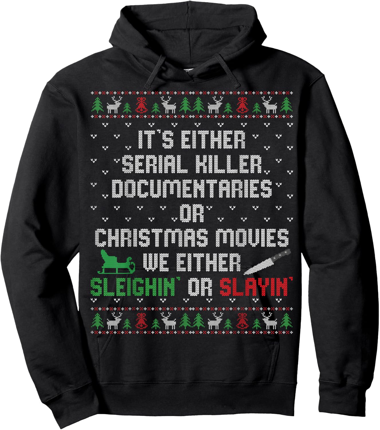 It's Either Serial Killer Documentaries Or Christmas Movies Hoodie - Hoodie | Black