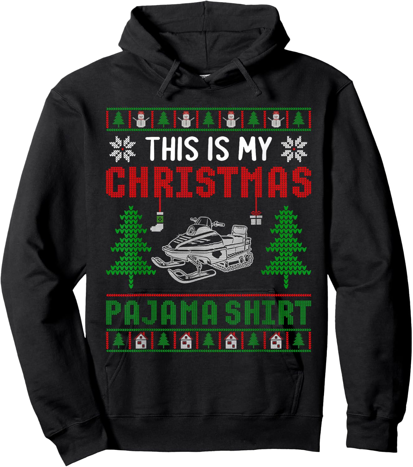 Ugly Xmas Sweater Snowmobile This is My Christmas Pajama Hoodie - Hoodie | Black