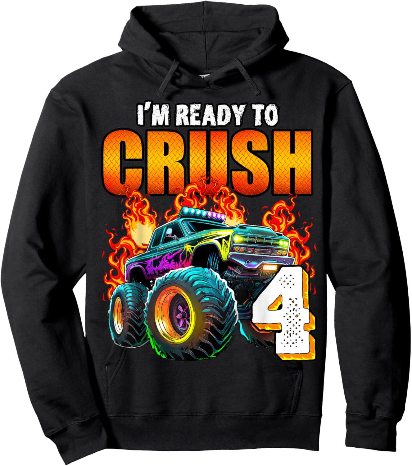 I'm Ready to Crush 4 Monster Truck 4th Birthday Boys Toddler Hoodie - Hoodie | Black