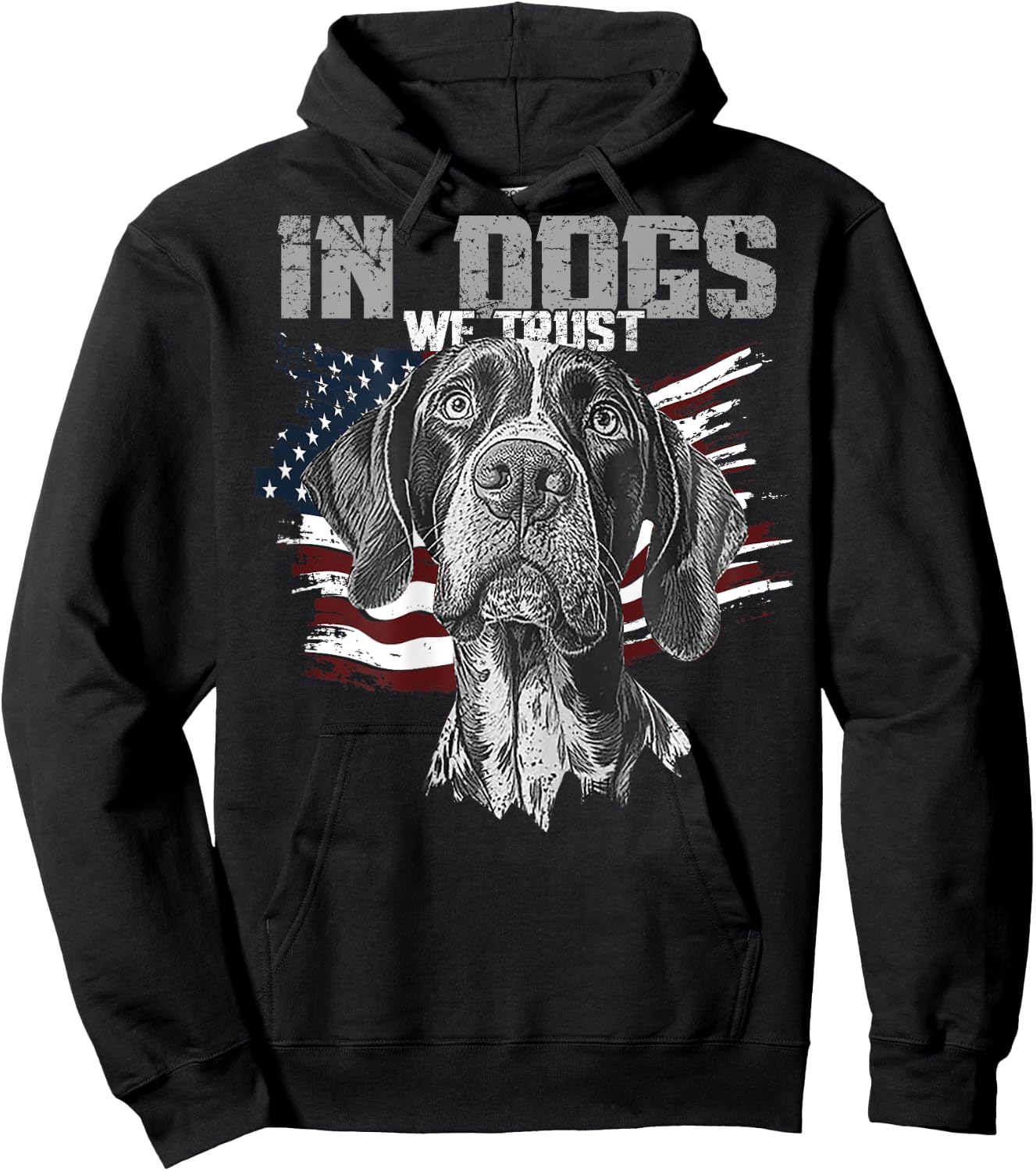 German Shorthaired Pointer In Dogs We Trust (on back) Hoodie - Hoodie | Black
