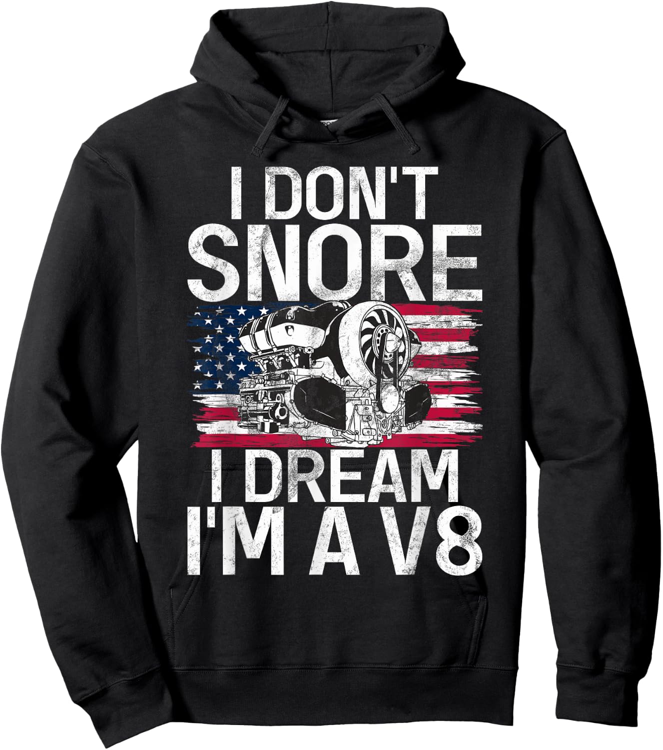 I dont snore i dream im a V8 Muscle Car Hoodie - Hoodie | Black