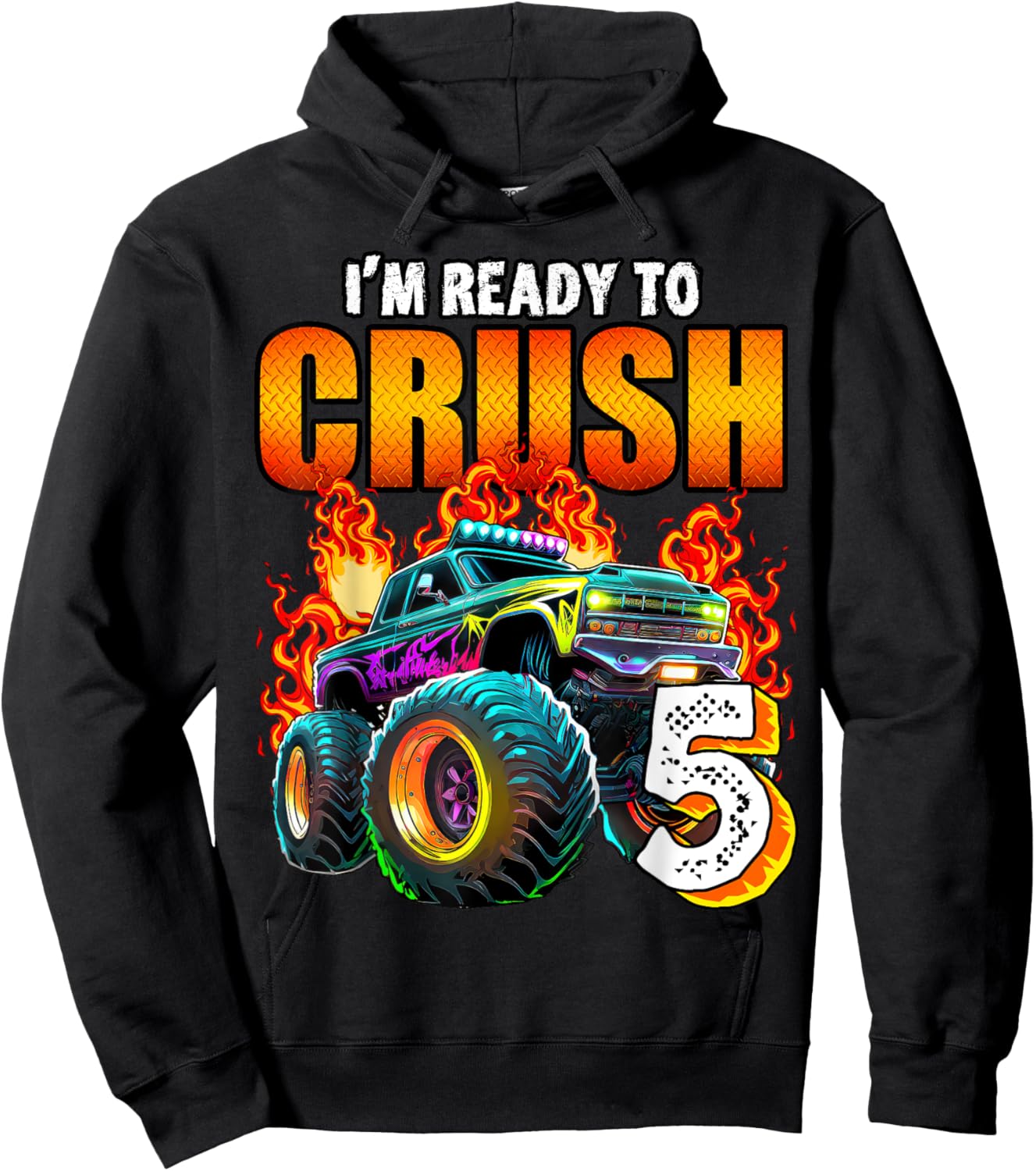 I'm Ready to Crush 5 Monster Truck 5th Birthday Boys Toddler Hoodie - Hoodie | Black