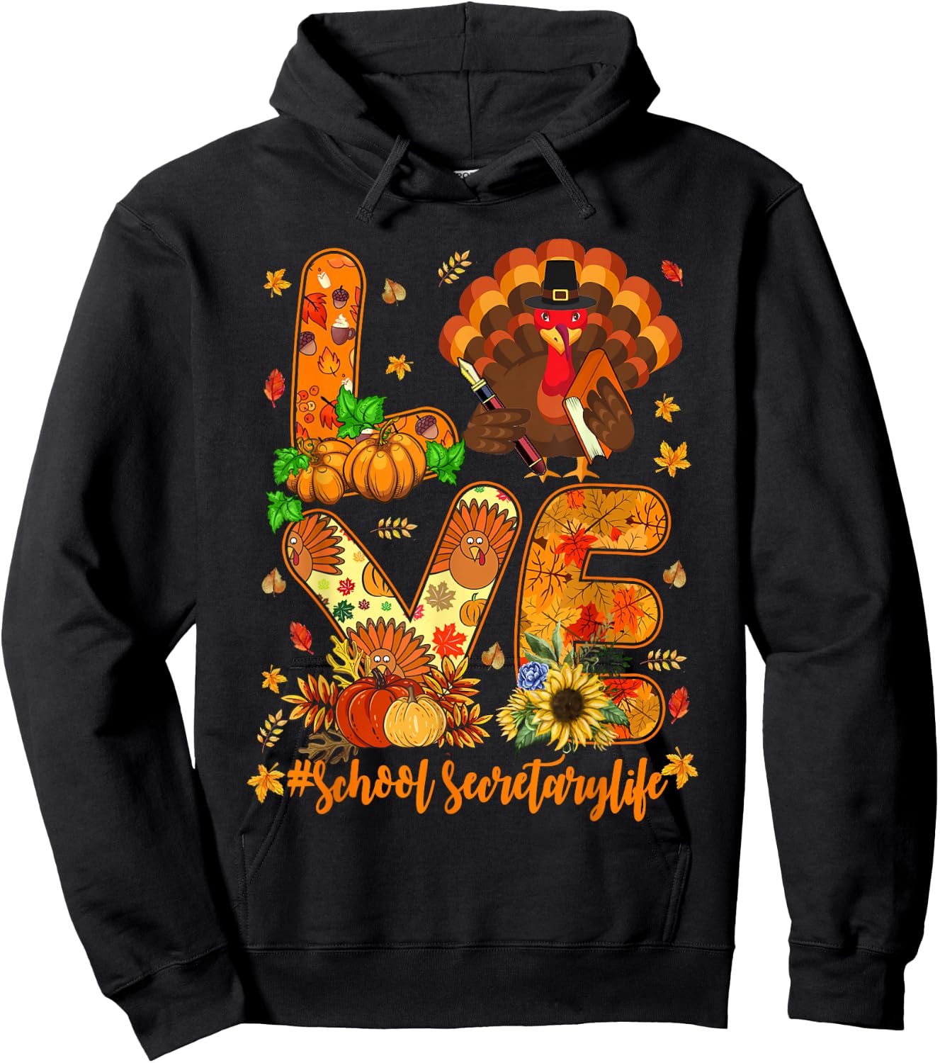 Love School Secretary Life Turkey Proud Pumpkin Thanksgiving Hoodie - Hoodie | Black