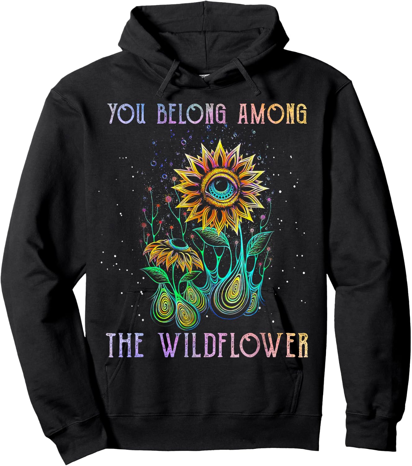 You Belong Among The Wildflower Hippie Hoodie - Hoodie | Black