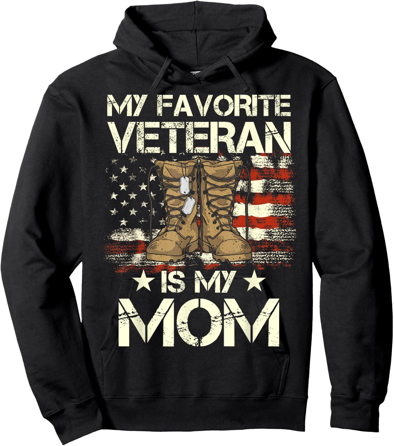 Mother Veterans Day My Favorite Veteran Is My Mom Proud Son Hoodie - Hoodie | Black