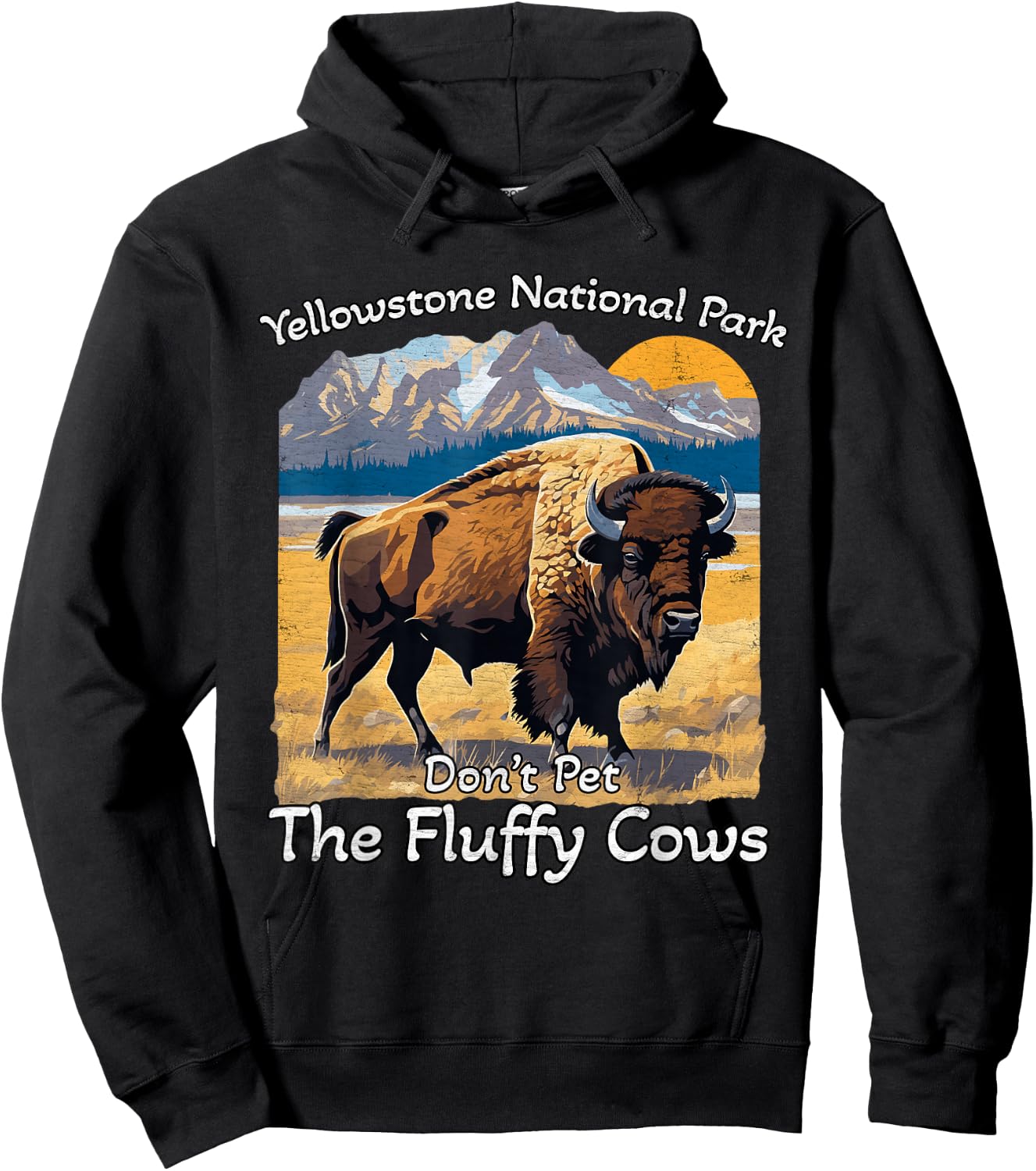 Do Not Pet The Fluffy Cows Yellowstone National Park Vintage Hoodie - Hoodie | Black