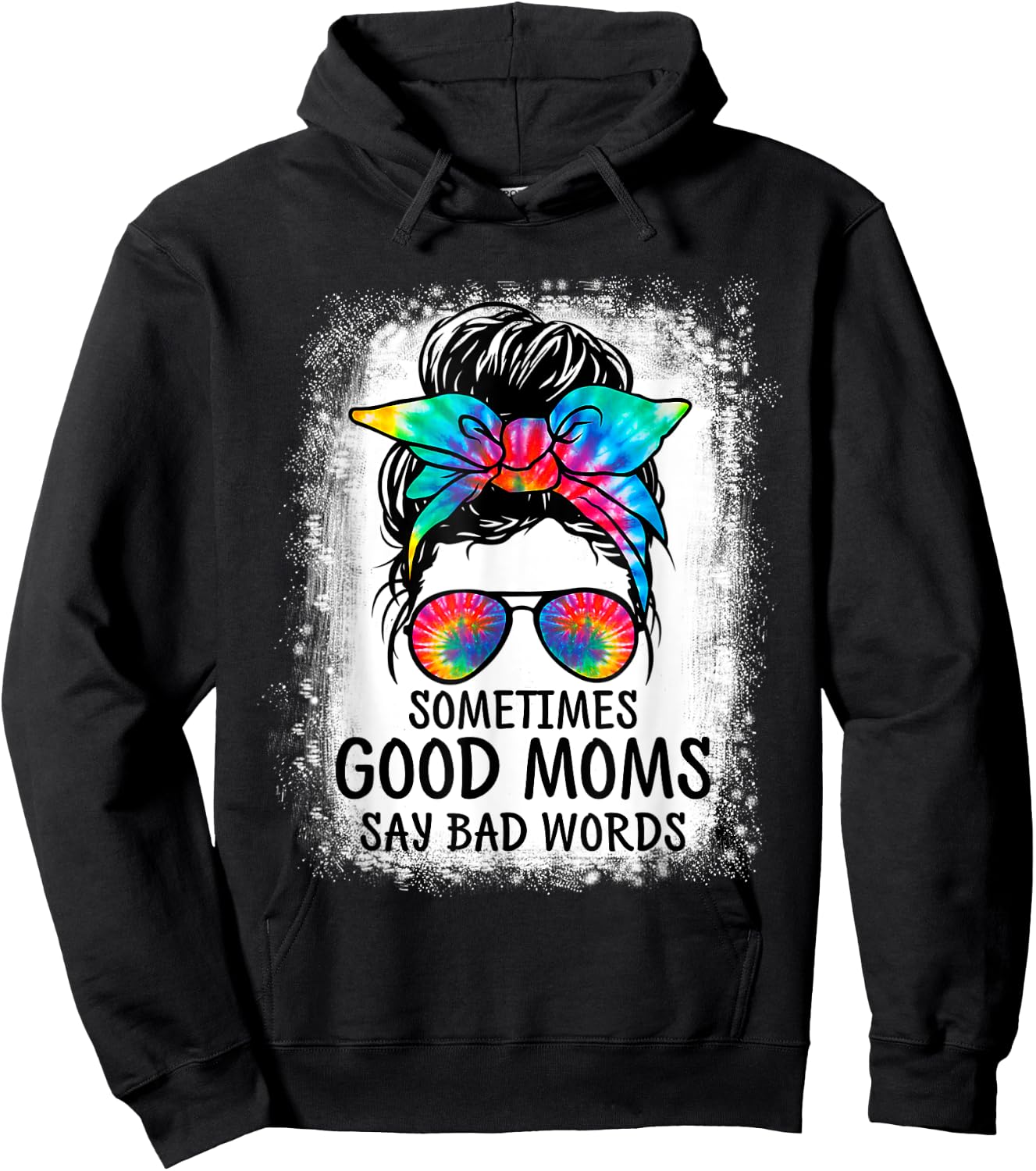 Sometimes Good Moms Say Bad Words Messy Bun Mother's Day Hoodie - Hoodie | Black