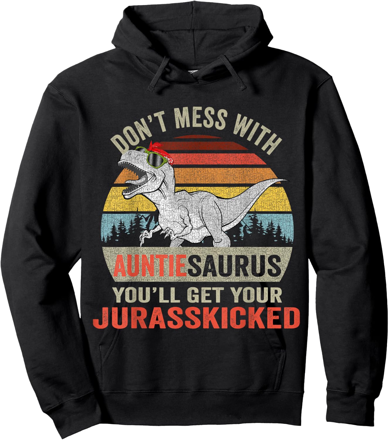 Dont Mess With Auntiesaurus T Rex Dino Auntie Dinosaur Women Hoodie - Hoodie | Black
