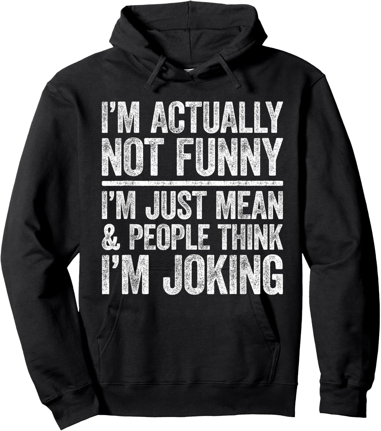 I'm Actually Not Funny I'm Just Mean And People Think Joking Hoodie - Hoodie | Black